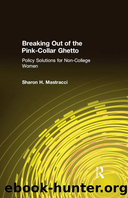 Breaking Out of the Pink-Collar Ghetto by Mastracci Sharon H.;