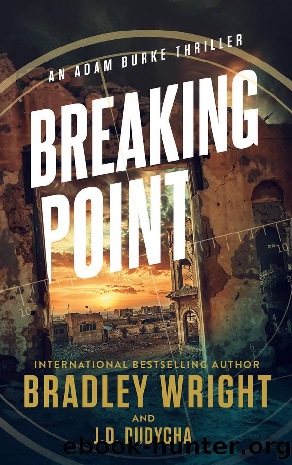 Breaking Point (Adam Burke Book 3) by Bradley Wright & J.D. Dudycha