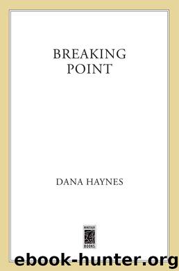 Breaking Point by Dana Haynes