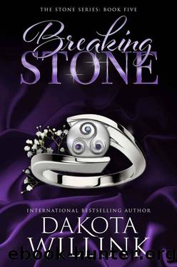 Breaking Stone (The Stone Series: A Billionaire Romance Book 5) by Dakota Willink