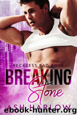 Breaking Stone: Bad Boy Romance Novel by Ash Harlow