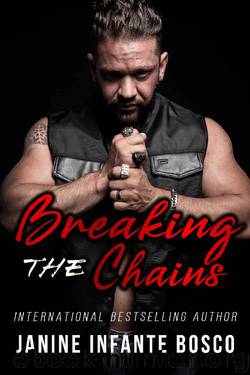 Breaking The Chains (Satan's Knights Prospect Trilogy) by Janine Infante Bosco