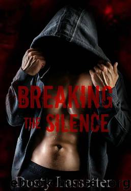 Breaking The Silence (Fatally Flawed Book 3) by Dusty Lassetter