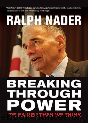 Breaking Through Power by Ralph Nader