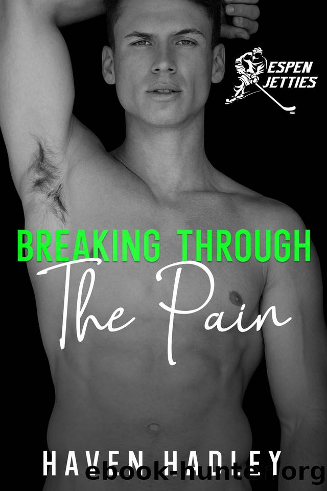 Breaking Through the Pain (Espen Jetties Book 1) by Haven Hadley