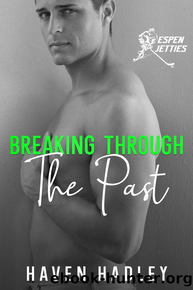 Breaking Through the Past by Haven Hadley