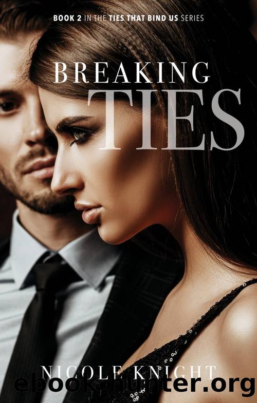 Breaking Ties by Nicole Knight