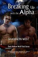 Breaking Up With the Alpha - MM by Shannon West - MM