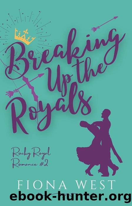 Breaking Up the Royals by Fiona West