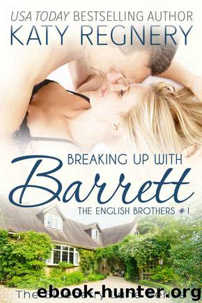 Breaking Up with Barrett: The English Brothers #1 (The Blueberry Lane Series - The English Brothers) by Katy Regnery