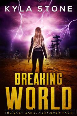 Breaking World_The Last Sanctuary Book Four by Kyla Stone