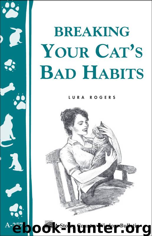 Breaking Your Cat's Bad Habits by Lura Rogers