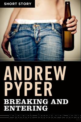 Breaking and Entering by Andrew Pyper