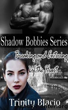 Breaking and Entering of the Heart by Trinity Blacio