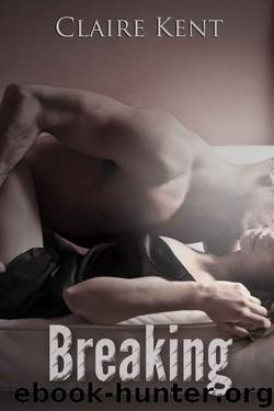 Breaking by Kent Claire