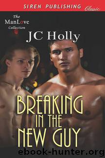 Breaking in the New Guy by JC Holly