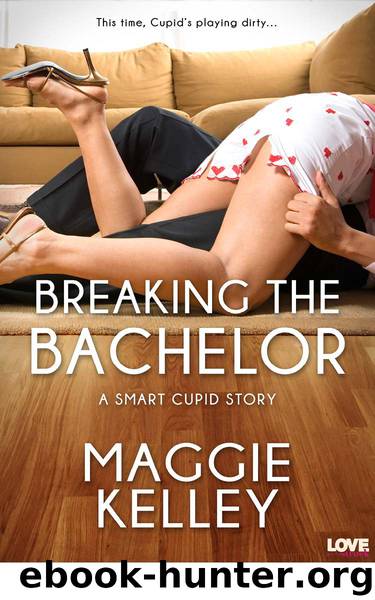 Breaking the Bachelor (Entangled Lovestruck) (Smart Cupid) by Maggie Kelley