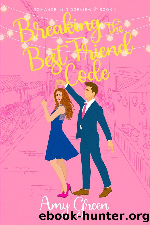 Breaking the Best Friend Code: Sweet Closed Door Romantic Comedy by Amy Green