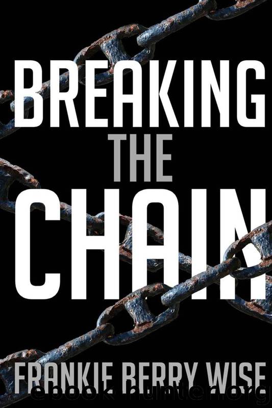 Breaking the Chain by Frankie Berry Wise