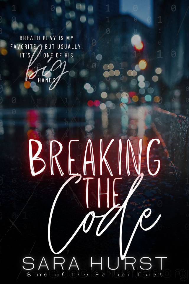 Breaking the Code: A Dark Secret Society MM Romance (Sins of the Father Book 1) by Sara Hurst