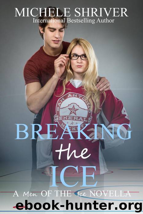 Breaking the Ice (Men of the Ice, #7) by Michele Shriver