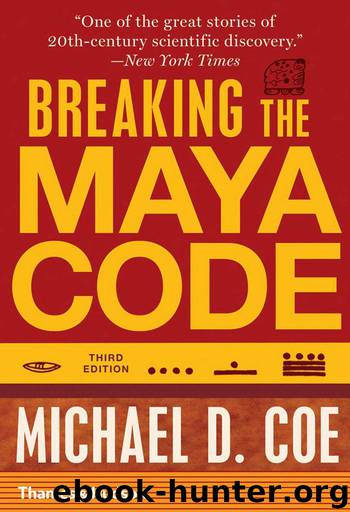 Breaking the Maya Code (Third Edition) by Michael D. Coe