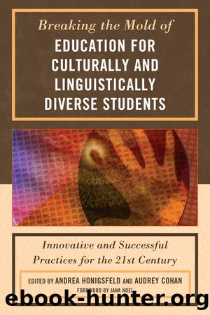 Breaking the Mold of Education for Culturally and Linguistically Diverse Students by Honigsfeld Andrea;Cohan Audrey;