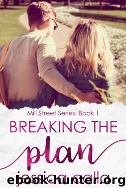 Breaking the Plan (Mill Street Series Book 1) by Jessica Calla