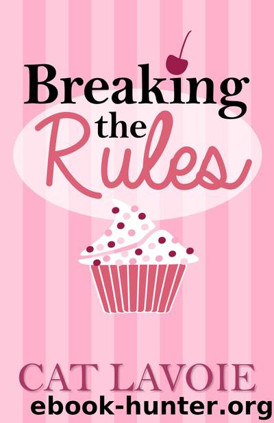 Breaking the Rules by Cat Lavoie