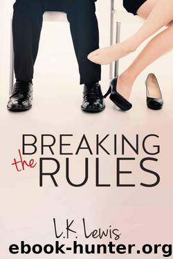 Breaking the Rules by Lewis L.K
