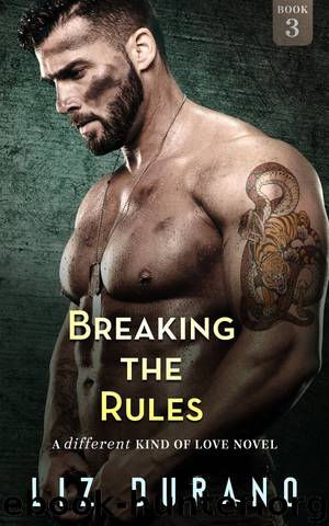 Breaking the Rules: A Different Kind of Love Novel Book 3 by Liz Durano