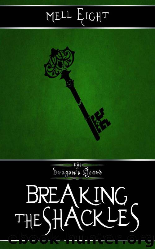 Breaking the Shackles (The Dragon's Hoard) by Eight Mell