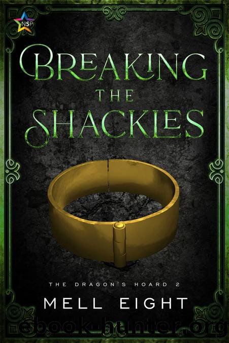 Breaking the Shackles by Mell Eight