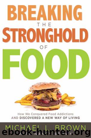 Breaking the Stronghold of Food by Michael L. Brown & Nancy Brown