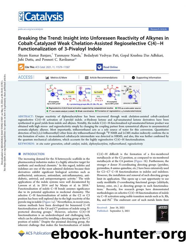 Breaking the Trend: Insight into Unforeseen Reactivity of Alkynes in Cobalt-Catalyzed Weak Chelation-Assisted Regioselective C(4)âH Functionalization of 3-Pivaloyl Indole by unknow