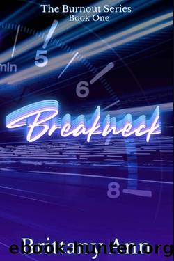 Breakneck (The Burnout Series Book 1) by Brittany Ann