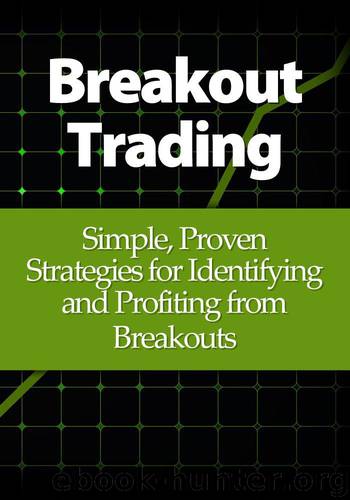 Breakout Trading: Simple, Proven Strategies for Identifying and Profiting from Breakouts by Alton Swanson