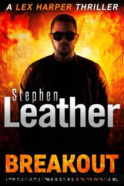 Breakout: A Heart-Pounding Lex Harper Thriller by Stephen Leather