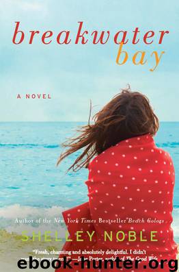 Breakwater Bay: A Novel by Shelley Noble