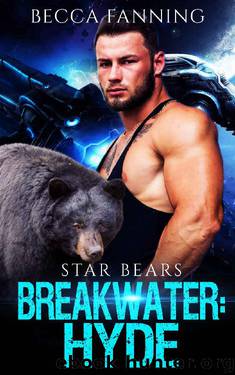 Breakwater: Hyde (BBW Bad Boy Space Bear Shifter Romance) (Star Bears Book 4) by Becca Fanning