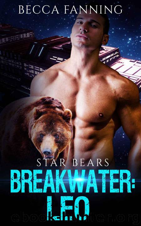 Breakwater: Leo (BBW Bad Boy Space Bear Shifter Romance) (Star Bears Book 1) by Becca Fanning