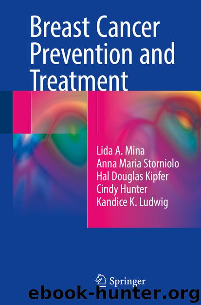 Breast Cancer Prevention and Treatment by Lida A. Mina Anna Maria Storniolo Hal Douglas Kipfer Cindy Hunter & Kandice K. Ludwig