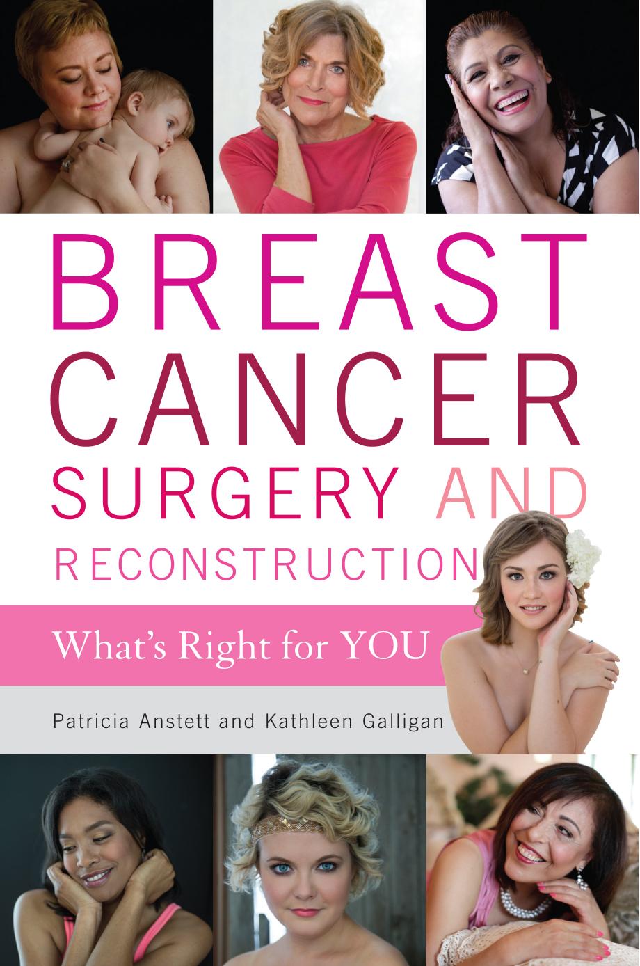 Breast Cancer Surgery and Reconstruction: What's Right For You by Unknow