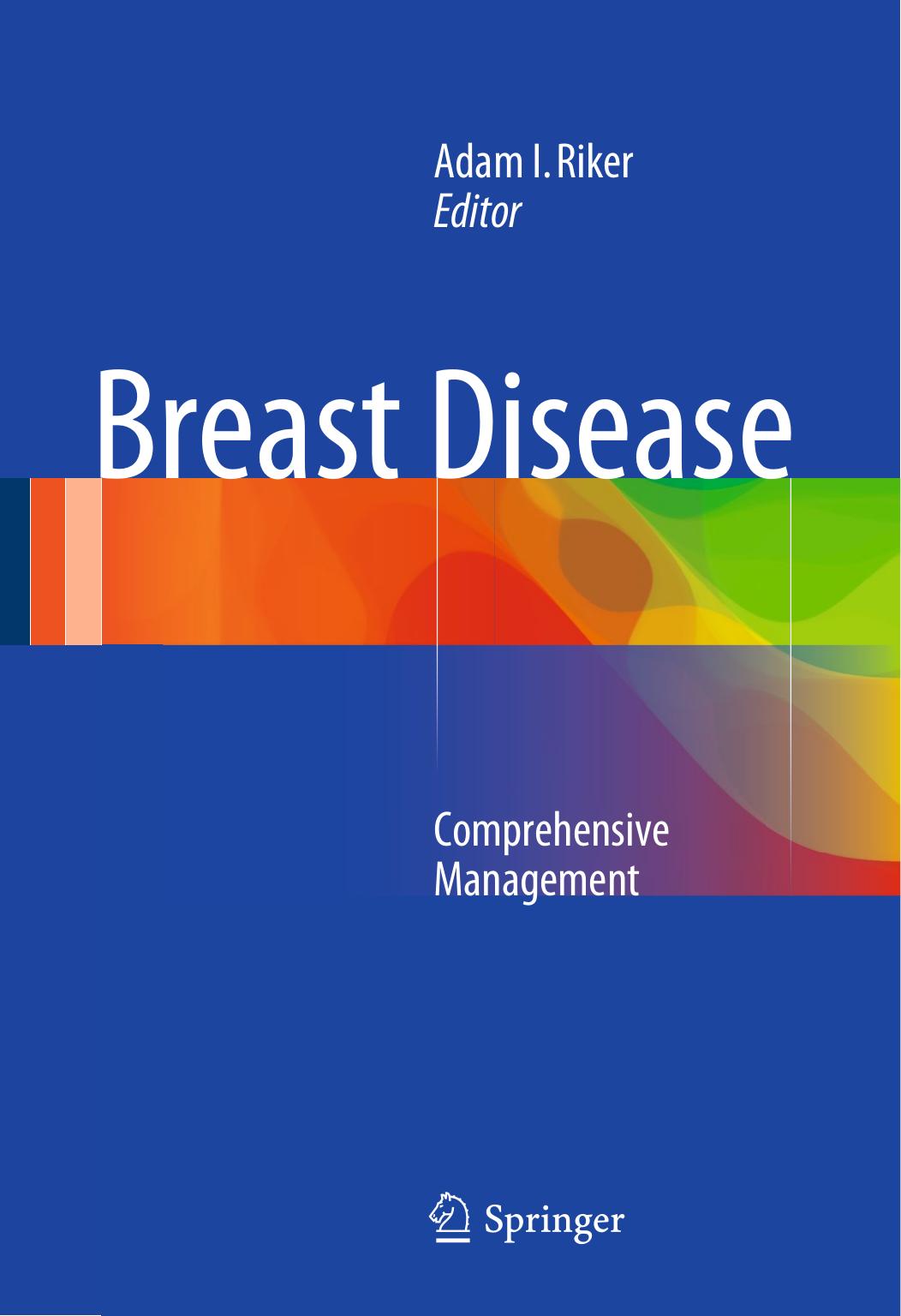 Breast Disease: Comprehensive Management by Adam I. Riker (eds.)