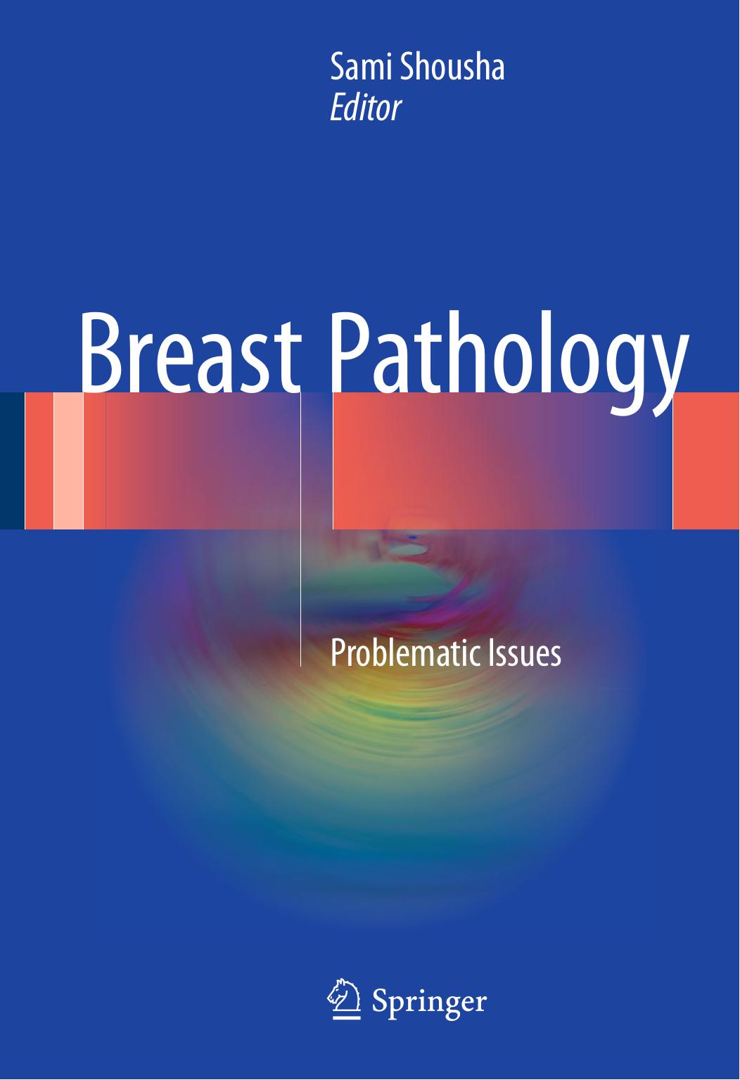 Breast Pathology: Problematic Issues by Unknow