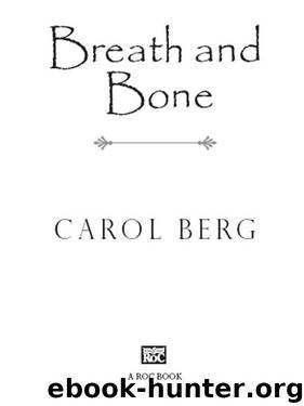 Breath and Bone (Lighthouse Duet) by Carol Berg
