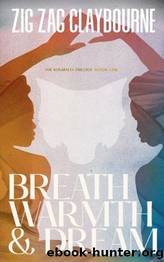 Breath, Warmth, and Dream by Zig Zag Claybourne