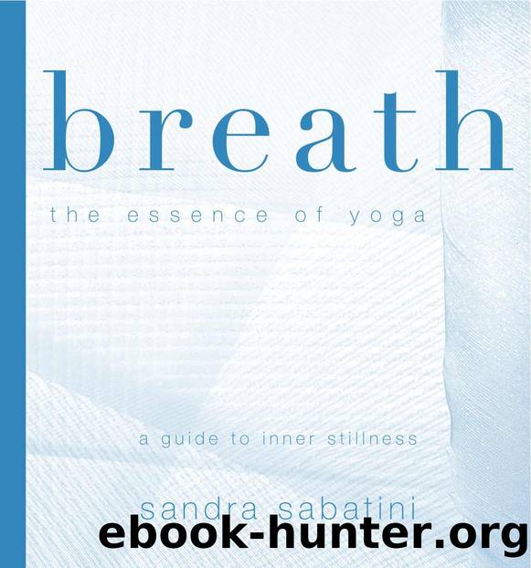 Breath: the essence of yoga by Sandra Sabatini