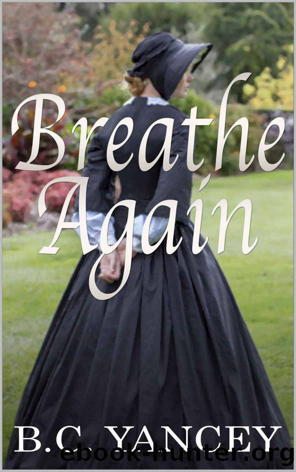 Breathe Again by B. C. Yancey