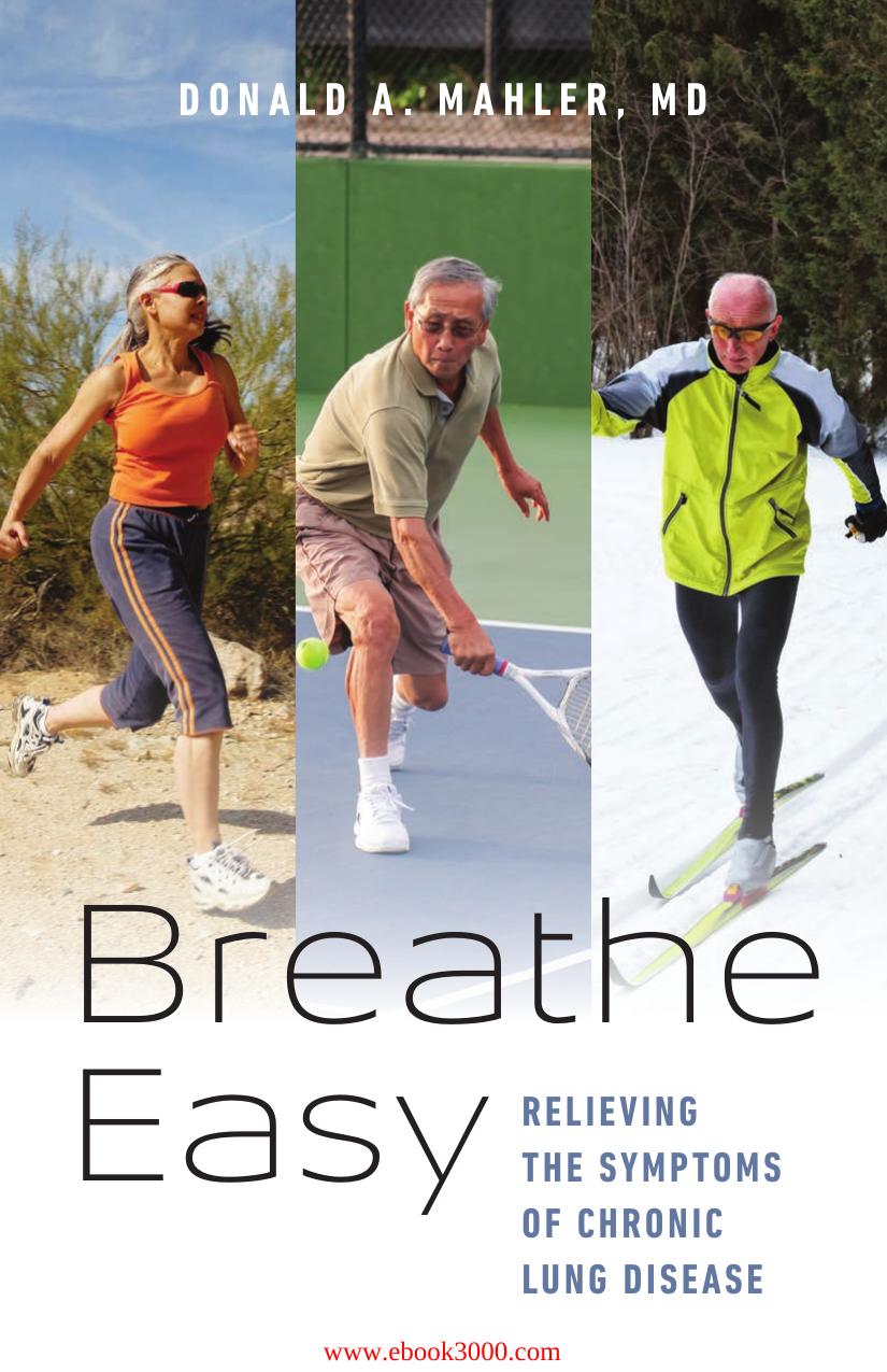 Breathe Easy : Relieving the Symptoms of Chronic Lung Disease by Unknow